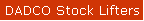 DADCO Stock Lifters