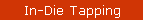 In-Die Tapping
